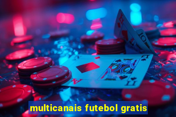 multicanais futebol gratis